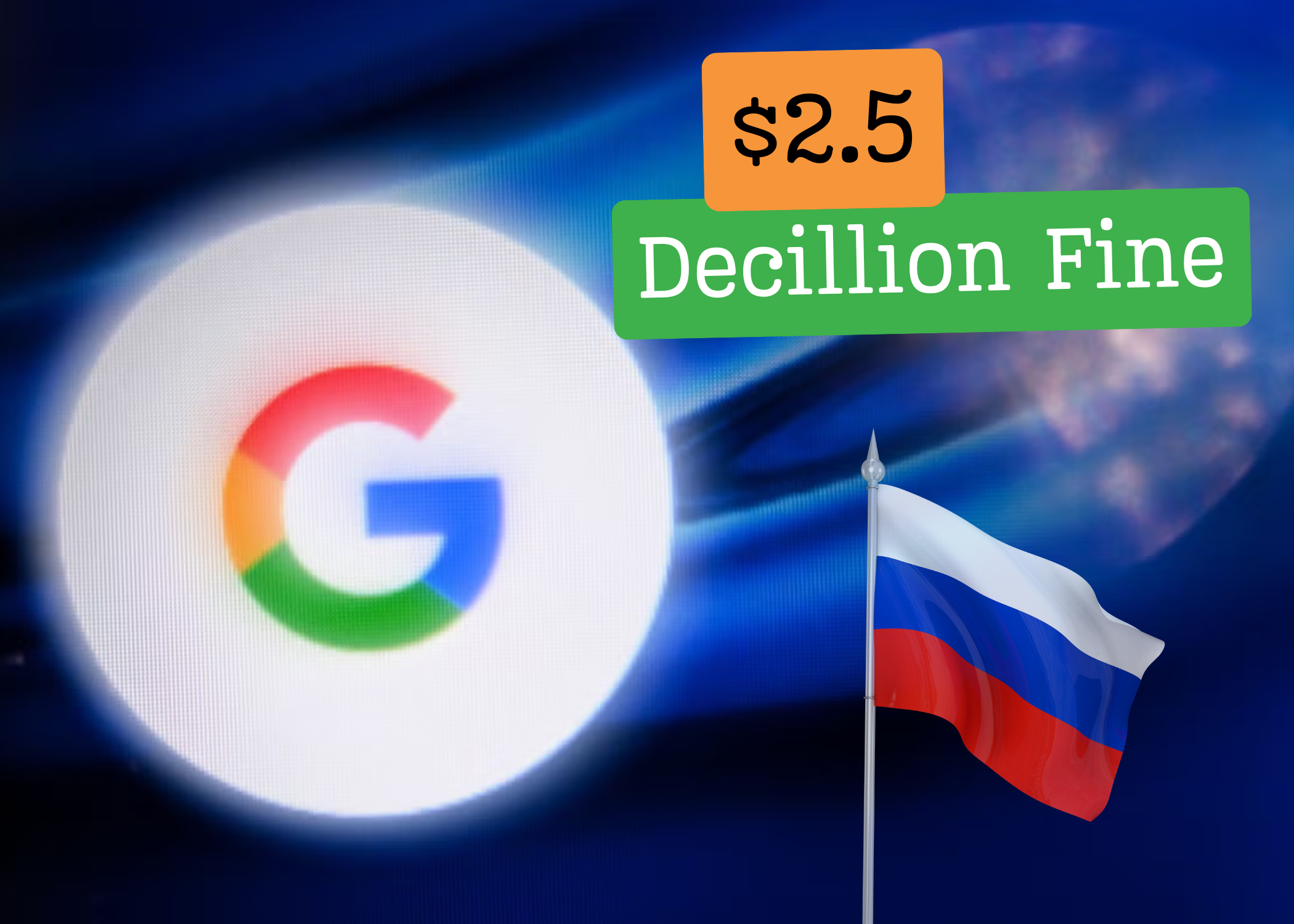 Russia’s Massive Fine on Google – A Financial Impossibility?